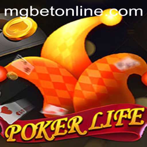 Explore the Thrilling World of PokerLife and Mgbet
